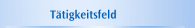 Tätigkeitsfeld